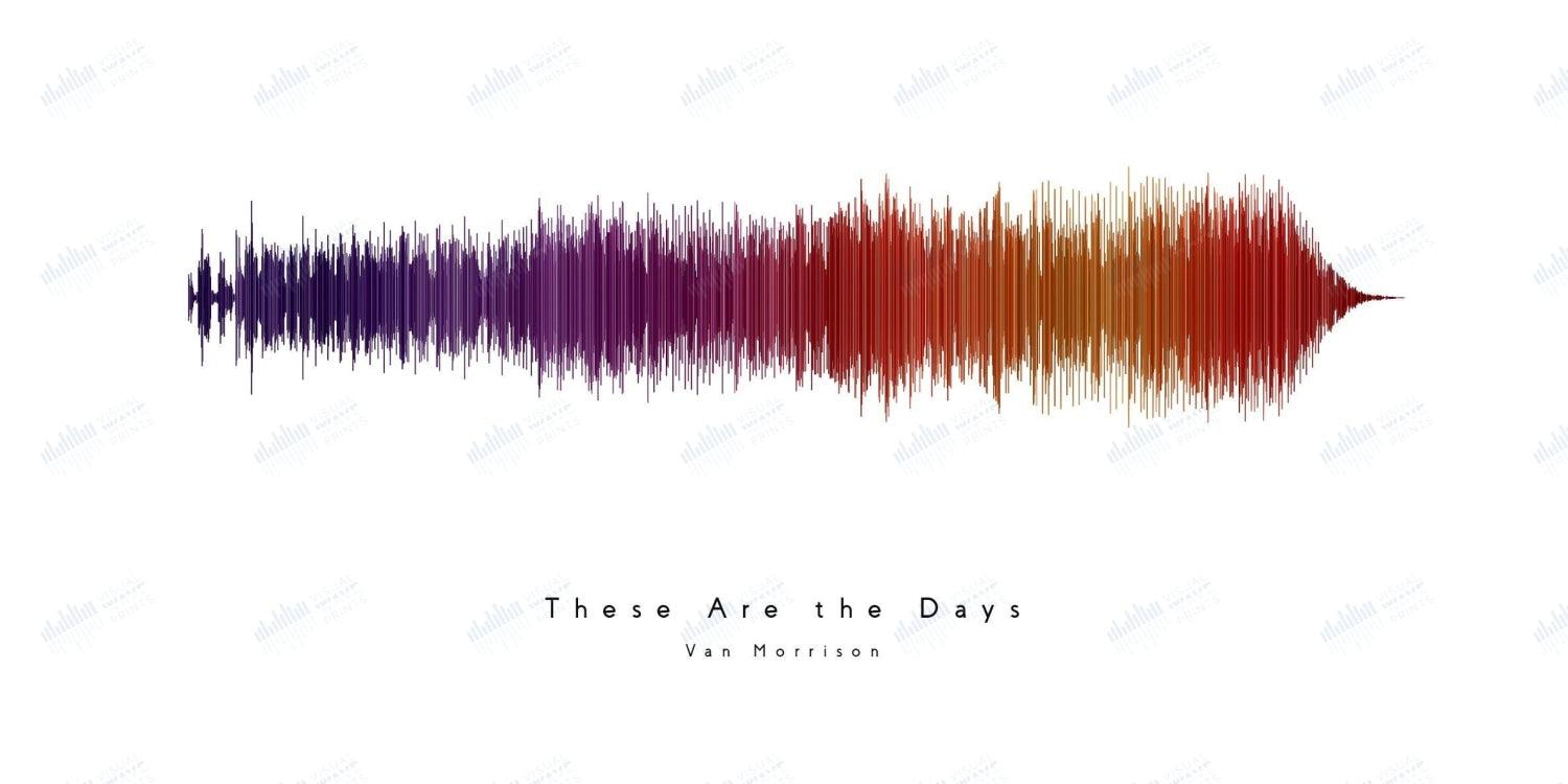 These Are the Days by Van Morrison - Visual Wave Prints