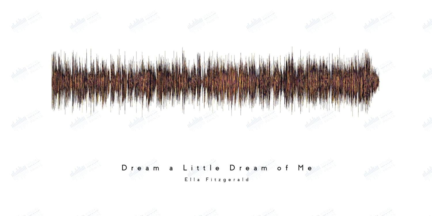 Dream a Little Dream of Me by Ella Fitzgerald - Visual Wave Prints