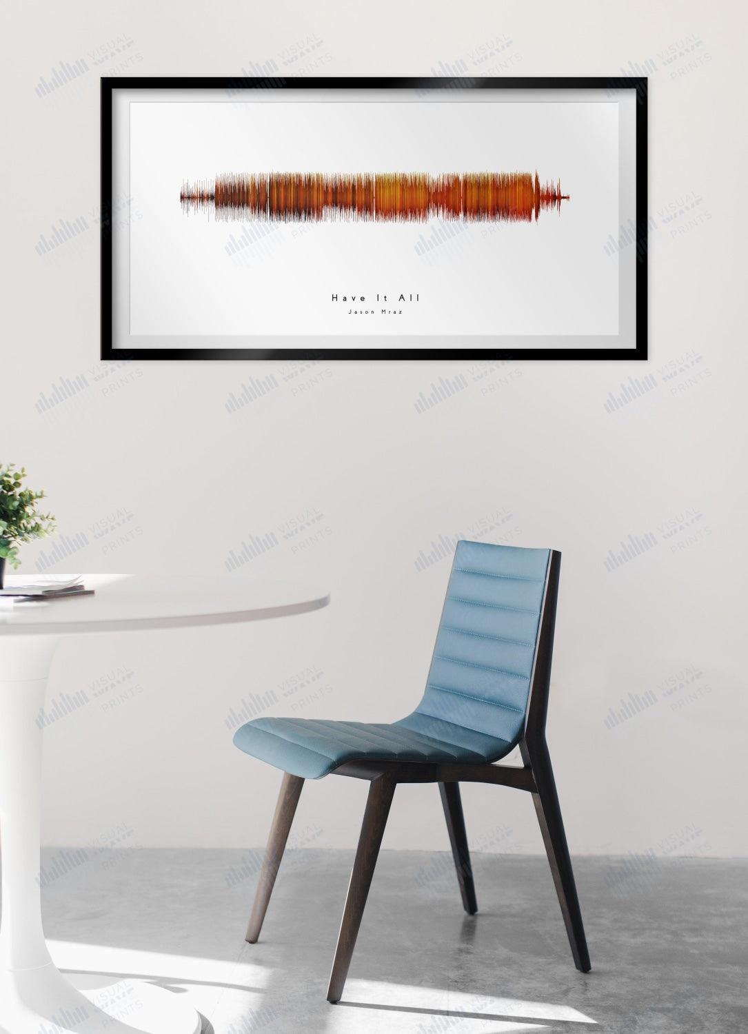 Have it All by Jason Mraz - Visual Wave Prints