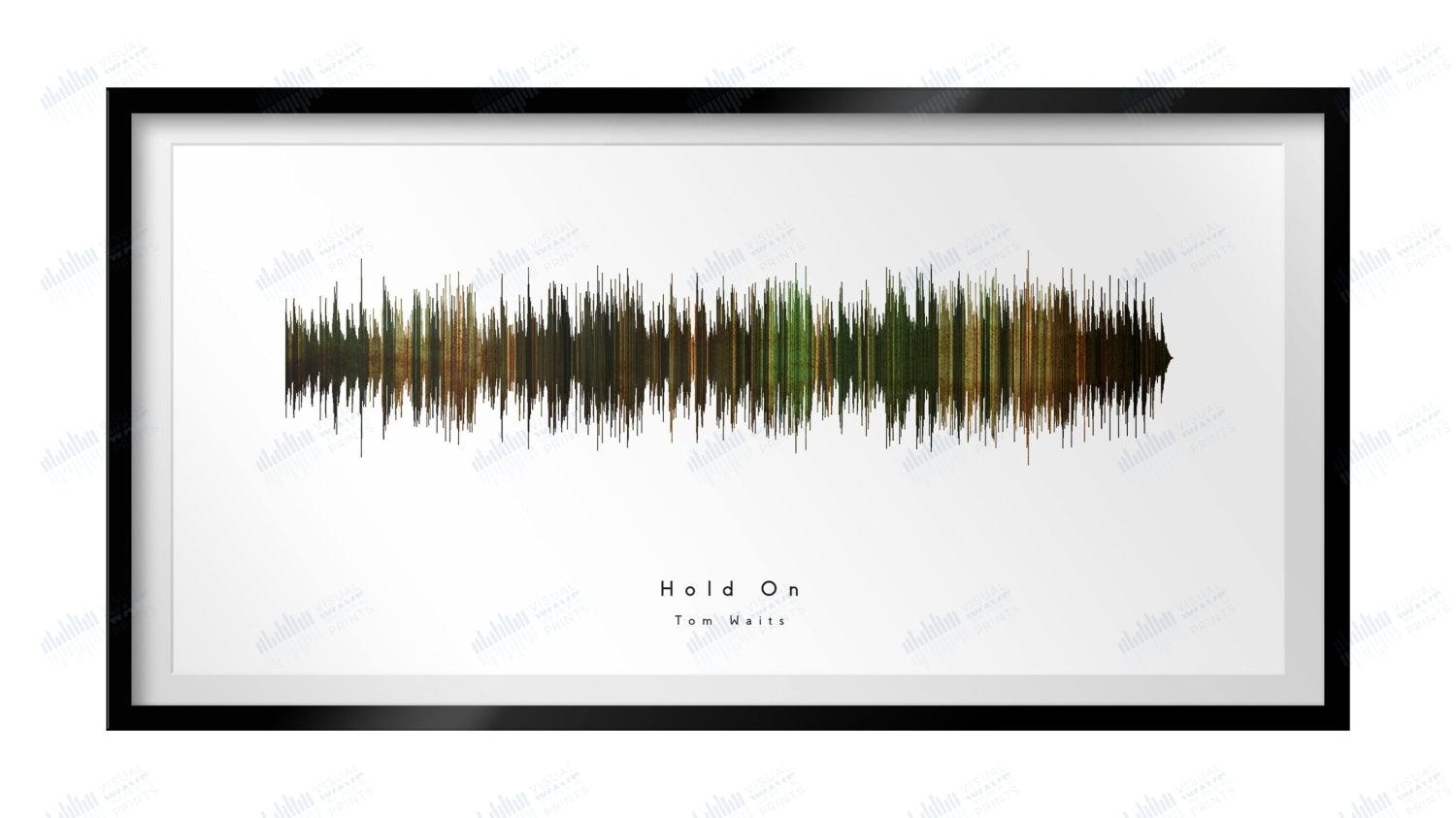 Hold On by Tom Waits - Visual Wave Prints