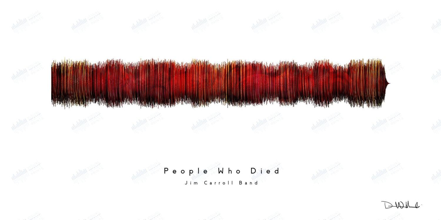 People Who Died by The Jim Carroll Band - Visual Wave Prints