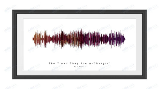 The Times They Are A-Changin' by Bob Dylan - Visual Wave Prints