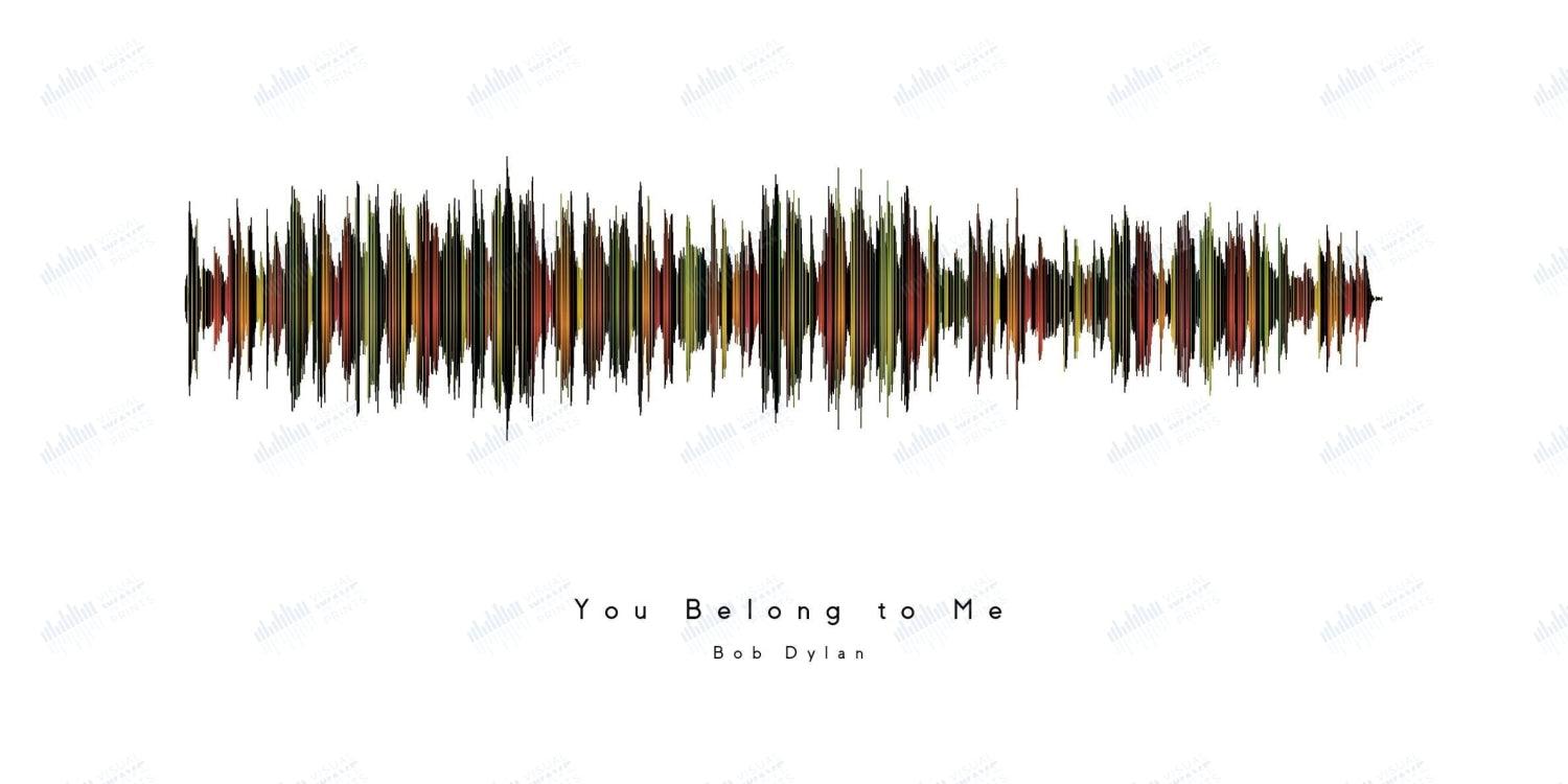 You Belong to Me by Bob Dylan - Visual Wave Prints